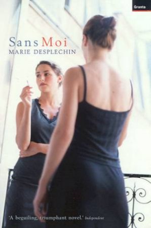 Sans Moi by Marie Desplechin