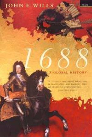 1688: A Global History by John E Wills