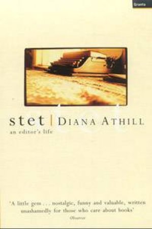 Stet: An Editor's Life by Athill Diana