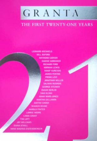 Granta: The First Twenty-One Years by Various