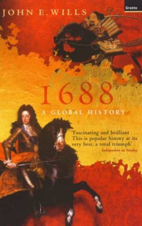 1688: A Global History by John E Wills