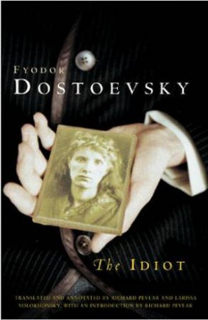 The Idiot by Fyodor Dostoevsky