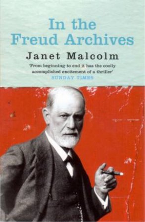 In The Freud Archives by Janet Malcolm