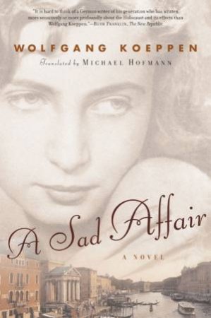 A Sad Affair by Wolfgang Koeppen