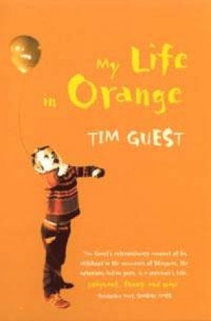 My Life In Orange by Tim Guest