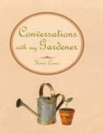 Conversations With My Gardener by Henri Cueco