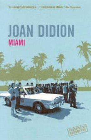 Miami by Joan Didion