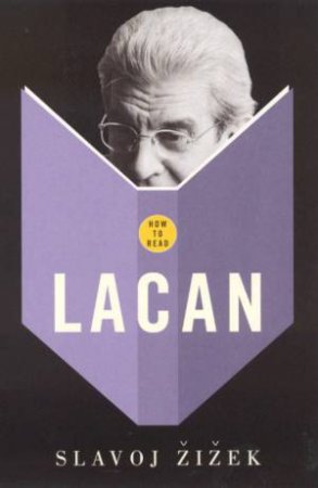 How To Read Lacan by Slavoj Zizek