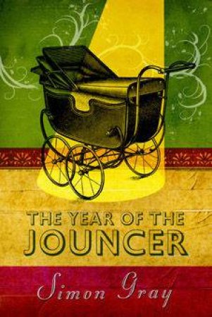 The Year Of The Jouncer by Simon Gray