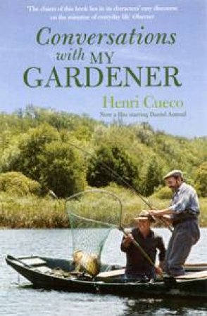 Conversations with my Gardener by Henri Cueco