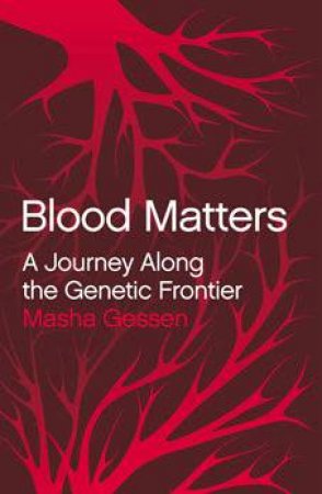 Blood Matters by Masha Gessen