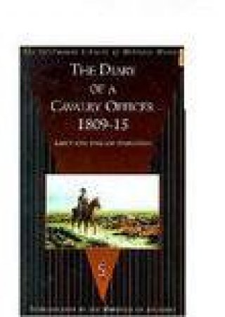 Diary of a Cavalry Officer 1809-15 by TOMKINSON WILLIAM