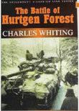 Battle of Hurtgen Forest by WHITING CHARLES