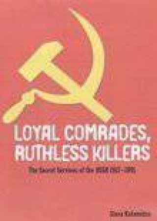 Loyal Comrades, Ruthless Killers by SLAVA KATAMIDZE