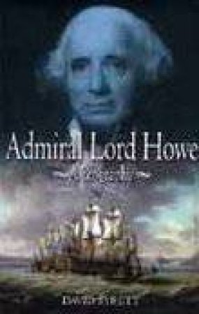 Admiral Lord Howe by DAVID SYRETT