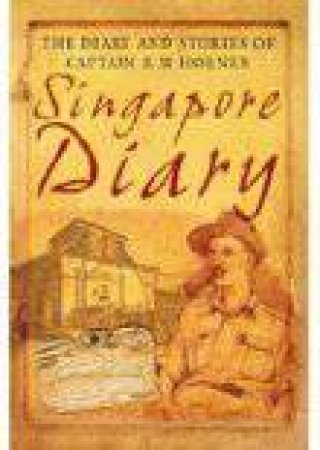 Singapore Diary by R M HORNER