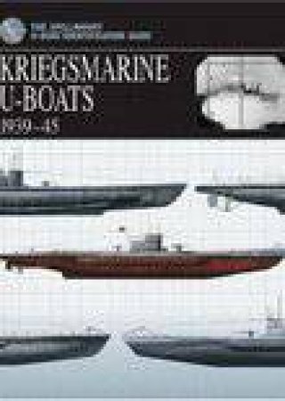 Kriegsmarine U-boats 1939-45 by CHRIS BISHOP