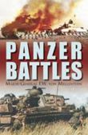 Panzer Battles by F W Von Mellenthin