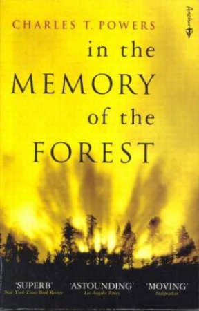 In The Memory Of The Forest by Charles T Powers