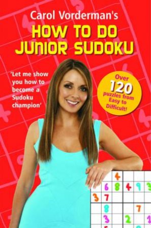 How To Do Junior Sudoku by Carol Vorderman