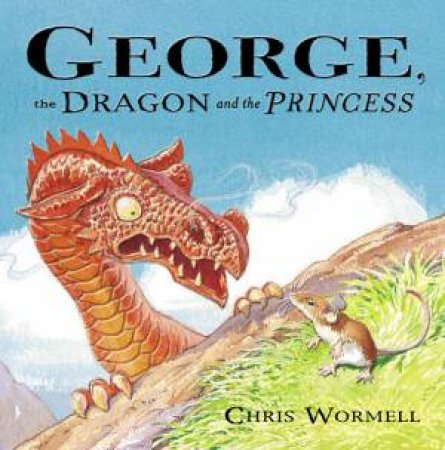 George, The Dragon And The Princess by Chris Wormell