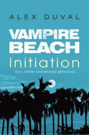 Vampire Beach: Initiation by Alex Duval