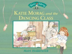 Katie Morag And The Dancing Class by Mairi Hedderwick