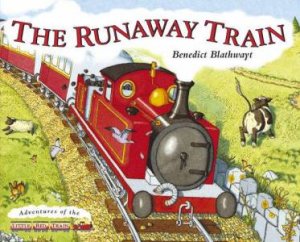 The Runaway Train by Benedict Blathwayt