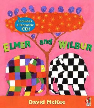 Elmer And Wilbur (Book And Cd) by David McKee