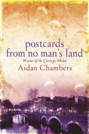 Postcards From No Man's Land by Aidan Chambers