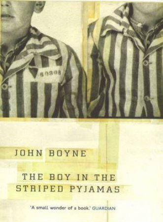 Boy In The Striped Pyjamas by John Boyne