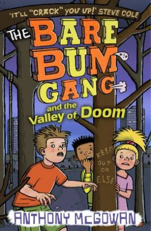 The Bare Bum Gang and The Valley of Doom by Anthony McGowan