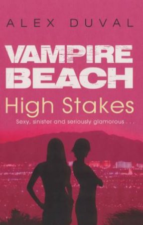 Vampire Beach: High Stakes by Alex Duval