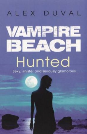 Vampire Beach: Hunted by Alex Duval