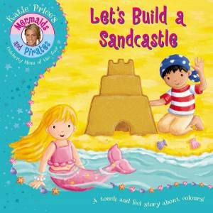 Katie Price Mermaids and Pirates: Lets Build a Sandcastle by Katie Price