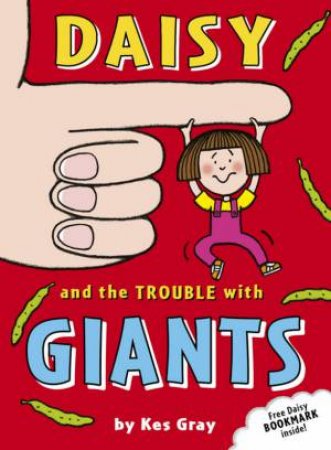 Daisy And The Trouble With Giants by Kes Gray