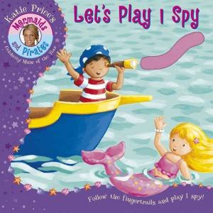 Katie Price Mermaids And Pirates: Let's Play And Spy by Katie Price