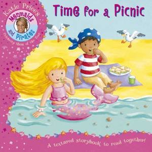 Katie Price Mermaids And Pirates: Time For A Picnic by Katie Price