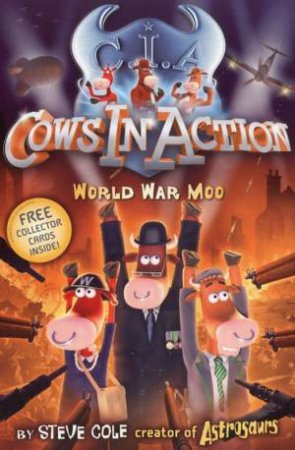 World War Moo by Steve Cole