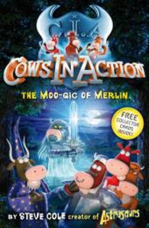 The Moo-Gic of Merlin by Steve Cole