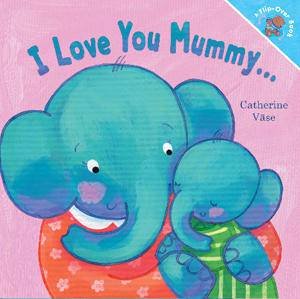 I Love You Mummy Mini Board Book by Catherine Vase