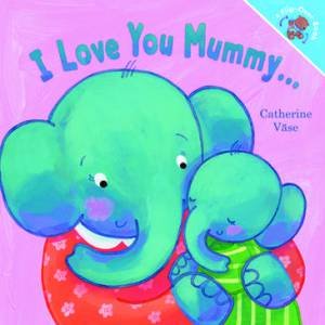 I Love You Mummy I Love You Daddy by Catherine Vase