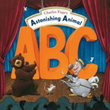 Charles Fuges Astonishing Animal ABC