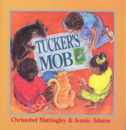 Tucker's Mob by Christobel Mattingley