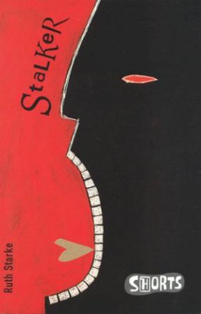 Shorts: Stalker by Ruth Starke