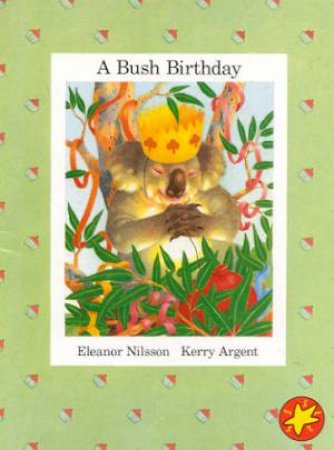 A Bush Birthday by Eleanor Nilsson