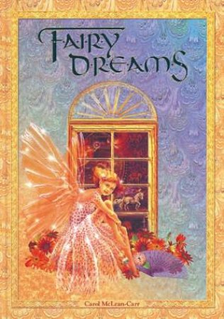 Fairy Dreams by Carol McLean-Carr