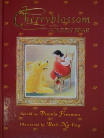 Cherry Blossom And The Golden Bear by Pamela Freeman