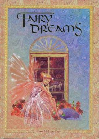 Fairy Dreams by Carol McLean-Carr