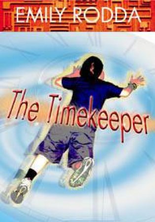 The Timekeeper by Emily Rodda